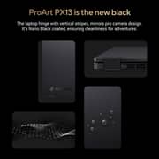 Asus ProArt PX13 OLED Gaming (2024) Laptop - AMD Ryzen AI 9 HX 370 / 13.3inch 3K / 2TB SSD / 32GB RAM / 8GB NVIDIA GeForce 4070 Graphics / Windows 11 Home / English & Arabic Keyboard / Nano Black / Mmiddle East Version - [HN7306WI-OLED12C32W]