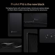 Asus ProArt P16 (2026) Copilot+ PC - AMD Ryzen AI 9-HX375 / 16inch 3K / 1TB SSD / 32GB / 8GB NVIDIA GeForce RTX 5070 Graphics / Windows 11 Home / English & Arabic Keyboard / Nano Black / Middle East Version - [H7606WP-SR237W]